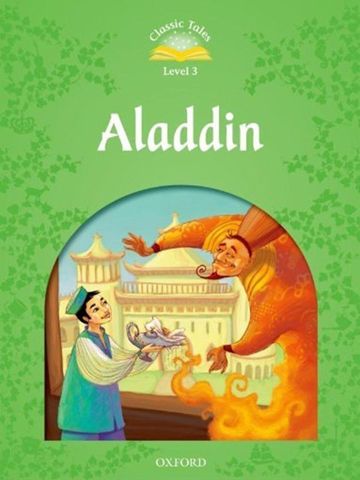 Classic Tales (2 Ed.) 3: Aladdin