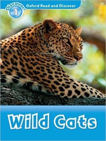Oxford Read and Discover 1: Wild Cats