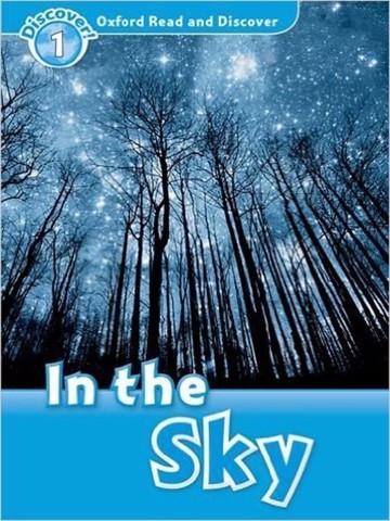 Oxford Read and Discover 1: In the Sky