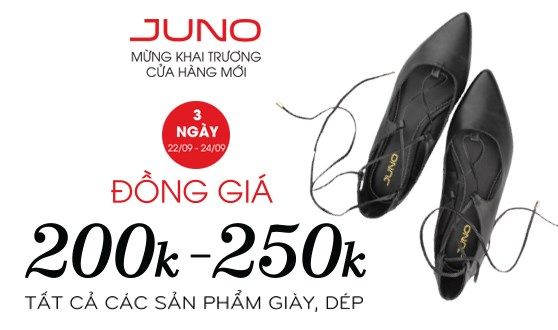 JUNO đồng giá giày 200K - 250k mừng khai trương cửa hàng 162 Lê Văn Khương